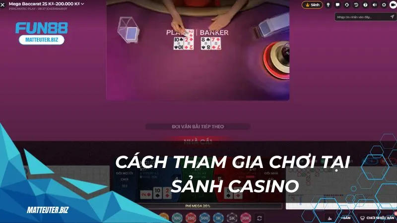 Cách tham gia chơi tại sảnh Casino PP PalaceHot Fun88