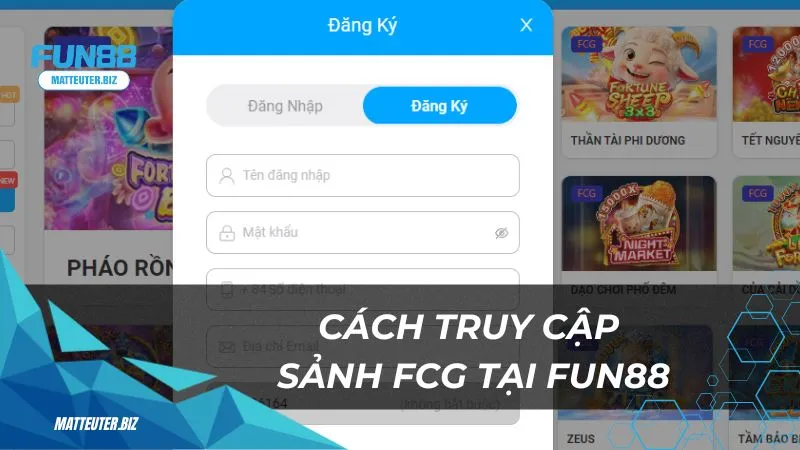 Cách truy cập sảnh game FCGNew tại Fun88