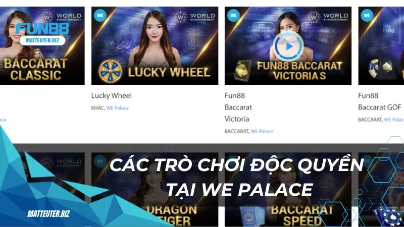 Các trò chơi độc quyền tại sảnh casino WE Palace