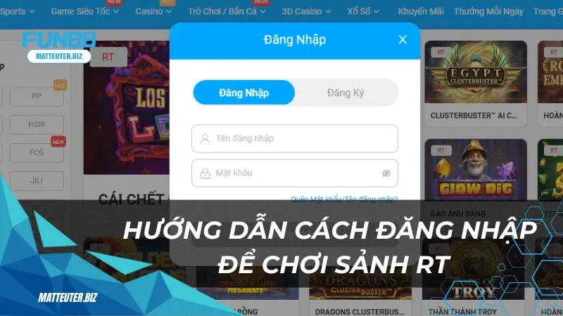 Hướng dẫn cách đăng nhập để chơi sảnh game RT