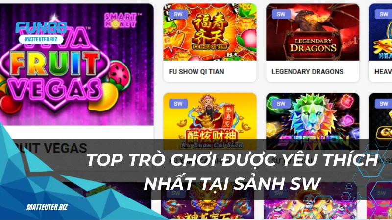 Top trò chơi được yêu thích nhất tại sảnh game SW